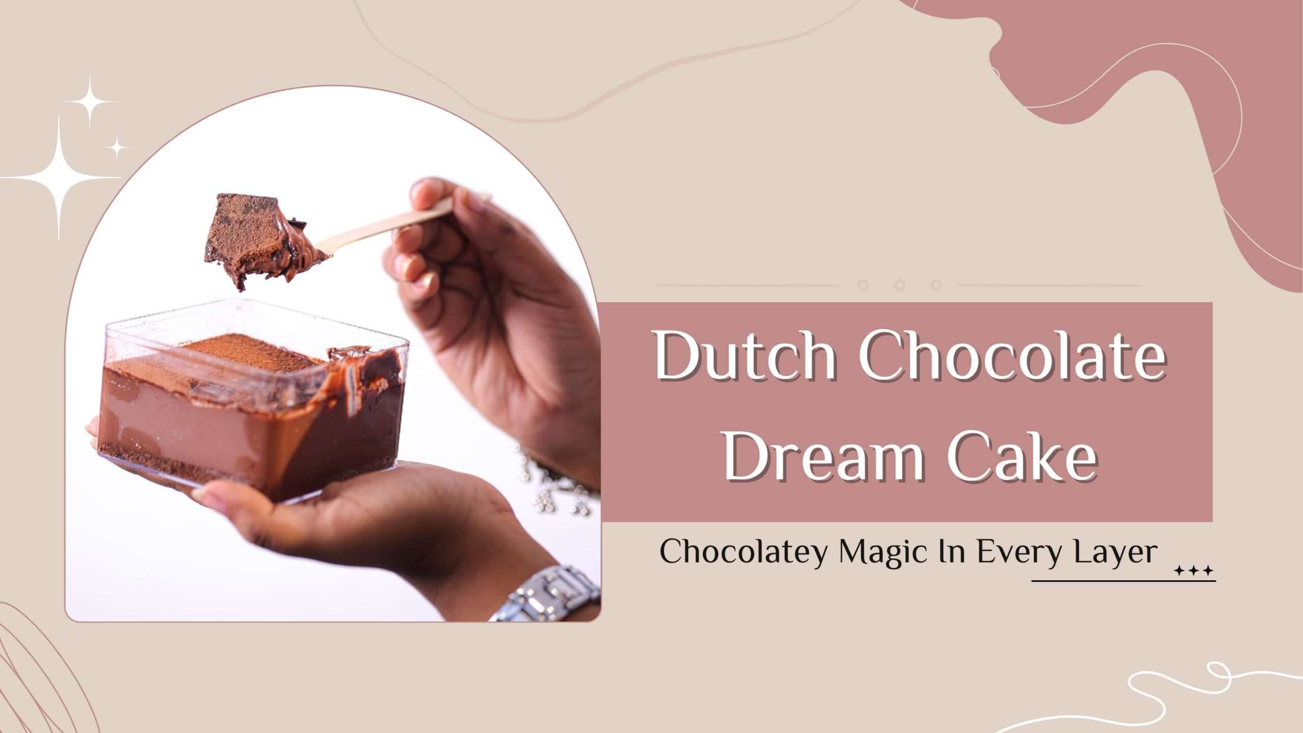 Dutch Chocolate dream cake